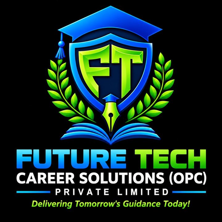 Future Tech Career Solutions (OPC) Private Limited – Delivering Tomorrow’s Guidance Today!